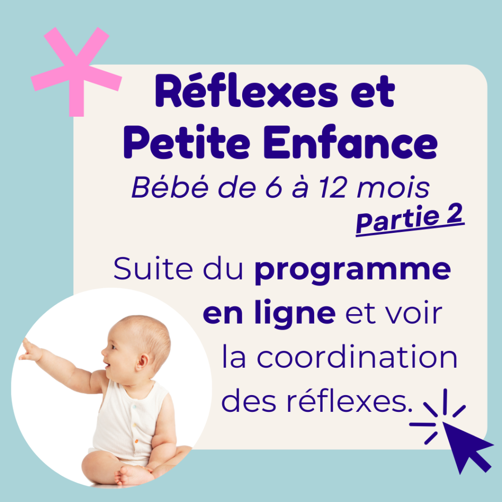Se former facilement aux réflexes archaïques en ligne chez bébé de 6 à 12 mois (partie 2)