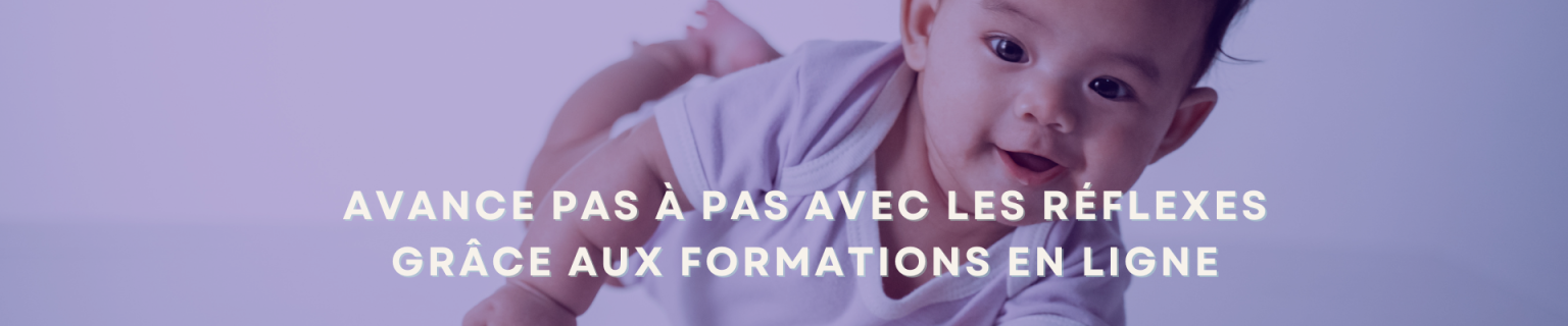 Découvre les formations en ligne pour te former aux réflexes archaïques ici